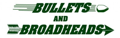 Bullets and Broadheads