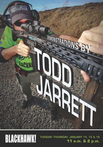 BLACKHAWK! will again host World Champion competition shooter Todd Jarrett during the 2014 SHOT Show, Jan. 14-16.