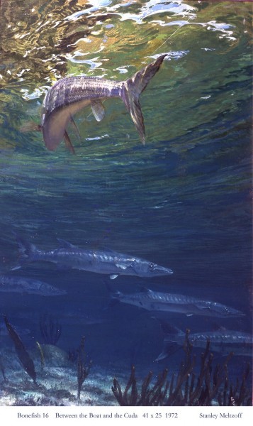 Bonefish 16: BETWEEN THE BOAT AND THE CUDA by Stanley Meltzoff, 41"x25", 1972.